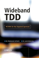 Alan Briancon, P.r. Briancon Chitrapu, Pr Chitrapu, Prabhakar Chitrapu, Prabhakar (Interdigital Communications C Chitrapu, Prabhakar (InterDigital Communications Corporation Chitrapu... - Wideband Tdd