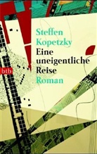 Steffen Kopetzky - Eine uneigentliche Reise