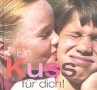 Ein Kuss für dich!