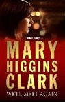 Mary Higgins Clark - We'll Meet Again