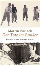 Martin Pollack - Der Tote im Bunker