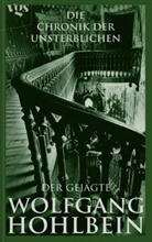 Wolfgang Hohlbein - Die Chronik der Unsterblichen: Die Chronik der Unsterblichen