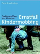 Frank Schallenberg - Ernstfall Kindermobbing