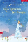 Folke Tegetthoff - Neue Märchen für Europa