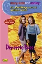 Howard Adler, Robert Griffard, Judy Katschke - mary-kateandashley, Ein Zwilling kommt selten allein - Bd.3: Der erste Kuss