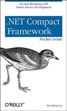 Wei Meng Lee, Wei?meng Lee, Wei-Meng Lee, Lee Wei-Meng - .NET Compact Framework Pocket Guide