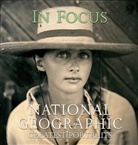 National Geographic Society, Various, Sam Abell, William Allard, Chris Johns, Leah Bendavid Val... - In Focus