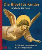 Rainer Oberthür - Die Bibel für Kinder und alle im Haus