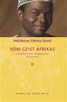 Malidoma P Some, Malidoma P. Some, Malidoma Patrice Somé - Vom Geist Afrikas