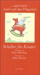 Friedrich Schiller, Friedrich von Schiller, Hans Traxler - Schiller für Kinder