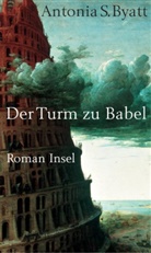 A. S. Byatt, Antonia S Byatt, Antonia S. Byatt - Der Turm zu Babel