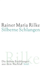 Rainer M. Rilke, Rainer Maria Rilke, Rilke-Archi, Rilke-Archiv - Silberne Schlangen