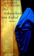 Yasmina Khadra - Die Schwalben von Kabul