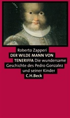Roberto Zapperi - Der wilde Mann von Teneriffa