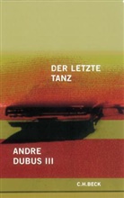 Andre Dubus, Andre III Dubus - Der letzte Tanz