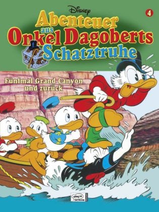Walt Disney, Adol Kabatek, Harald Saalbach - Abenteuer aus Onkel Dagoberts Schatztruhe - Bd. 4: Abenteuer aus Onkel Dagoberts Schatztruhe - Fünfmal Grand Canyon und zurück - Vorw. v. Johannes Kabatek