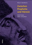 Klaus S. Davidowicz - Zwischen Prophetie und Häresie