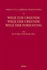 Karel Hruza, Herold, Paul Herold, Kare Hruza, Karel Hruza - Wege zur Urkunde - Wege der Urkunde - Wege der Forschung