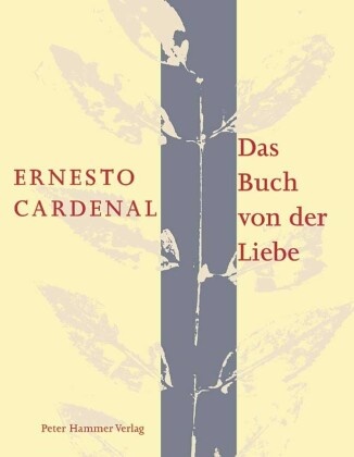 Ernesto Cardenal - Das Buch von der Liebe - Vorw. v. Thomas Merton