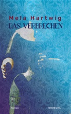 Mela Hartwig - Das Verbrechen