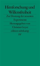 Christia Geyer, Christian Geyer - Hirnforschung und Willensfreiheit
