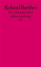 Roland Barthes, Eri Marty, Éri Marty, Éric Marty - Wie zusammen leben