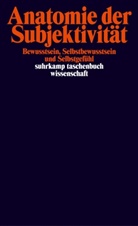 Thomas Grundmann, Fran Hofmann, Frank Hofmann, Catrin Misselhorn, Catrin Misselhorn u a, Violetta L. Waibel... - Anatomie der Subjektivität