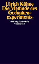 Ulrich Kühne - Die Methode des Gedankenexperiments