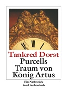 Tankred Dorst - Purcells Traum von König Artus
