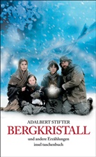 Adalbert Stifter - Bergkristall und andere Erzählungen