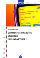Mary Ratcliffe - Englisch - Sekundarstufe 2: Wortschatztraining Englisch Sekundarstufe II