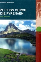 Francois Meienberg, François Meienberg, Marion Nitsch, Marion Nitsch, Marion Nitsch - Zu Fuss durch die Pyrenäen - Der Westen