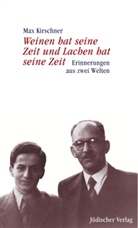 Max Kirschner - Weinen hat seine Zeit und Lachen hat seine Zeit