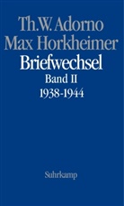 Theodor Adorno, Theodor W Adorno, Theodor W. Adorno, Max Horkheimer, Christop Gödde, Christoph Gödde... - Briefwechsel 1927-1969. Bd.2
