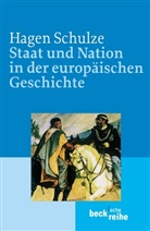 Hagen Schulze - Staat und Nation in der europäischen Geschichte
