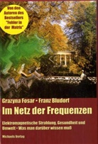 Fran Bludorf, Franz Bludorf, Grazyna Fosar - Im Netz der Frequenzen