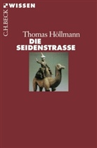 Thomas O Höllmann, Thomas O. Höllmann - Die Seidenstrasse
