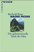 Berthold Riese - Machu Picchu