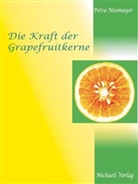 Petra Neumayer - Die Kraft der Grapefruitkerne