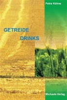 Petra Kühne - Getreidedrinks