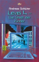 Andreas Schlüter - Level 4, Die Stadt der Kinder