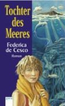 Federica de Cesco - Tochter des Meeres