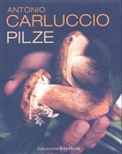 Antonio Carluccio - Pilze