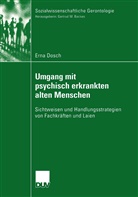 Gertrud M. Backes, Erna Dosch, Erna C. Dosch, Erna-Christine Dosch - Umgang mit psychisch erkrankten alten Menschen