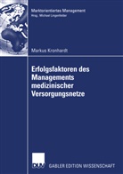 Markus Kronhardt - Erfolgsfaktoren des Managements medizinischer Versorgungsnetze