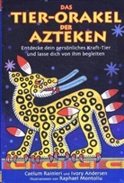 Ivory Andersen, Andersen; Ivory, Caelum Rainieri, Raphael Montoliu - Das Tier-Orakel der Azteken, m. 40 Orakel-Karten