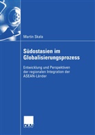 Martin Skala, Martin Skale - Südostasien im Globalisierungsprozess