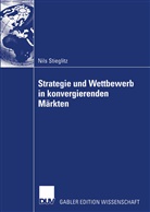Nils Stieglitz - Strategie und Wettbewerb in konvergierenden Märkten
