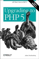 Adam Trachtenberg, Adam Tractenberg - Upgrading to php 5