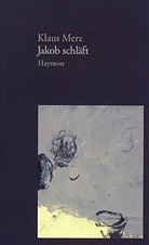 Klaus Merz, Heinz Egger - Jakob schläft